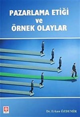 Pazarlama Etiği ve Örnek Olaylar