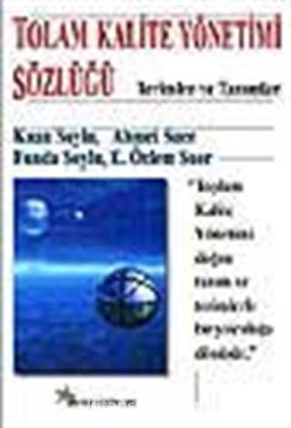 Toplam Kalite Yönetimi Sözlüğü / Terimler ve Tanımlar