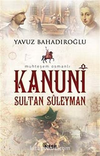 Muhteşem Osmanlı Kanuni Sultan Süleyman (Cep Boy)