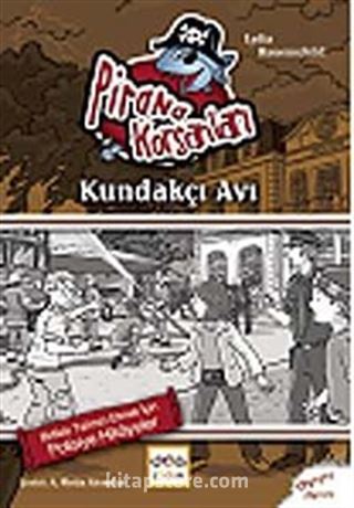 Kundakçı Avı / Pirana Korsanları