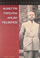 Nurettin Topçu'da Ahlak Felsefesi