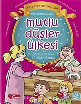 Mutlu Düşler Ülkesi (Gül Nineden Masallar) (Ciltli)