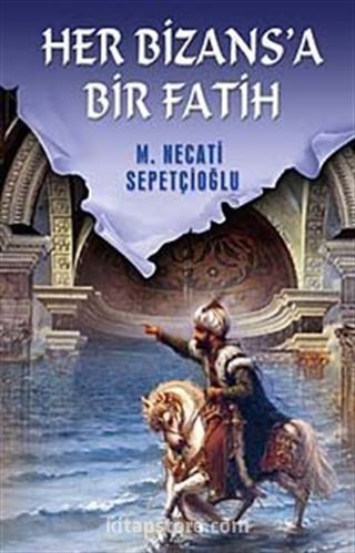 Her Bizansa Bir Fatih / Kültür Dizisi 2