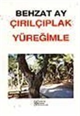 Çırılçıplak Yüreğimle