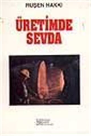 Üretimde Sevda