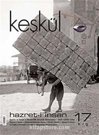 Keşkül Sayı:17 / Hazret-i İnsan