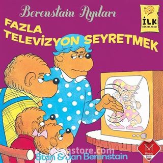 Fazla Televizyon Seyretmek / Berenstain Ayıları İlk Okuma Kitaplarım