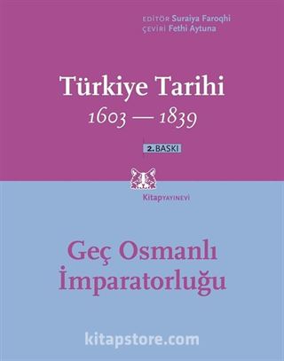 Türkiye Tarihi 1603-1839 Geç Osmanlı İmparatorluğu