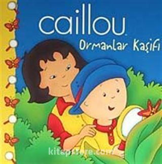 Caillou Ormanlar Kaşifi