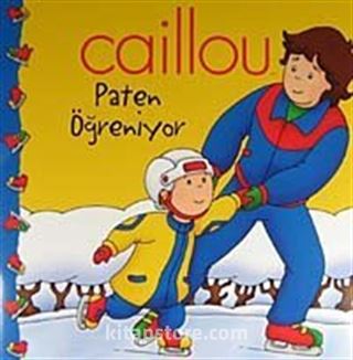 Caillou Paten Öğreniyor