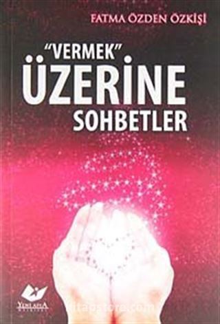 Vermek Üzerine Sohbetler