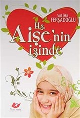 Hz. Aişe'nin İzinde