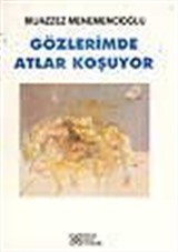 Gözlerimde Atlar Koşuyor