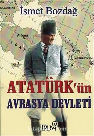 Atatürk'ün Avrasya Devleti