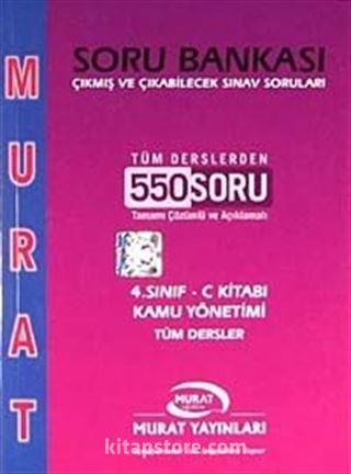 4. Sınıf C Kitabı Kamu Yönetimi Tüm Dersler Soru Bankası (Tüm Derslerden 550 Soru Tamamı Çözümlü ve Açıklamalı)