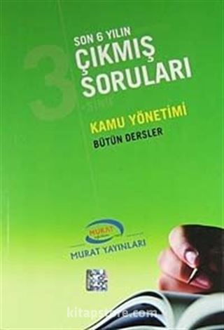 3. Sınıf Kamu Yönetimi Bütün Dersler / Son 6 Yılın Çıkmış Soruları