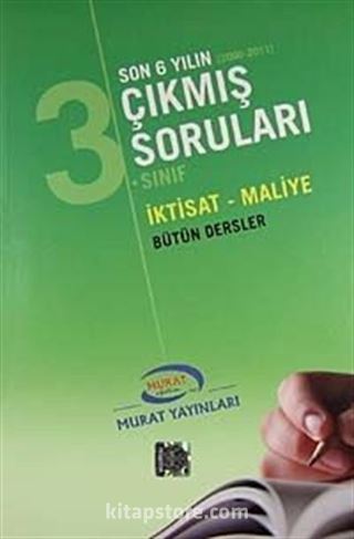 3. Sınıf İktisat-Maliye Bütün Dersler / Son 6 Yılın Çıkmış Soruları (2006-2011)