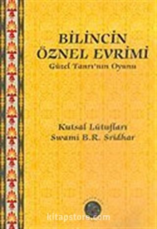 Bilincin Öznel Evrimi/Güzel Tanrı'nın Oyunu