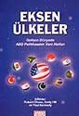 Eksen Ülkeler / Gelişen Dünyada ABD Politikasının Yeni Hatları