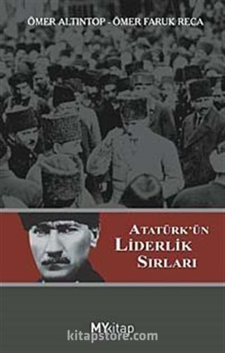 Atatürk'ün Liderlik Sırları