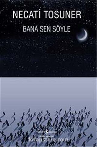 Bana Sen Söyle