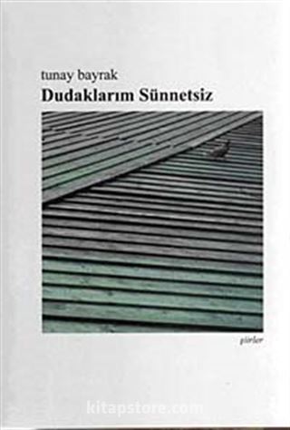 Dudaklarım Sünnetsiz