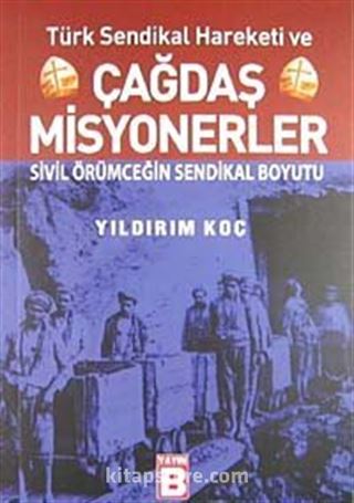 Türk Sendikal Hareketi ve Çağdaş Milyonerler