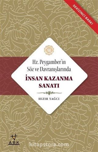 Hz. Peygamber'in Söz ve Davranışlarında İnsan Kazanma Sanatı