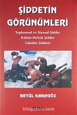 Şiddetin Görünümleri