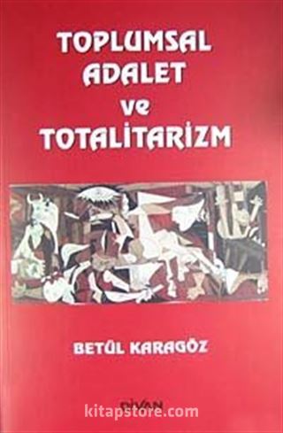 Toplumsal Adalet ve Totalitarizm