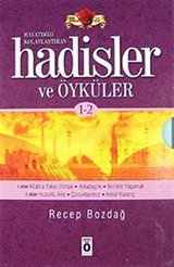 Hayatımızı Kolaylaştıran Hadisler ve Öyküler (1-2)