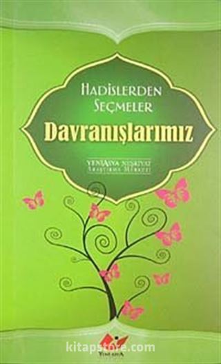 Hadislerden Seçmeler Davranışlarımız