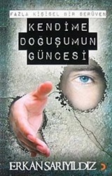 Kendime Doğuşumun Güncesi