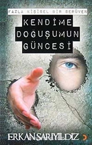 Kendime Doğuşumun Güncesi