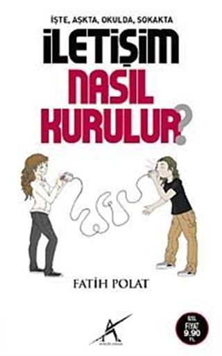 İşte Aşkta Okulda Sokakta İletişim Nasıl Kurulur? (Cep Boy)