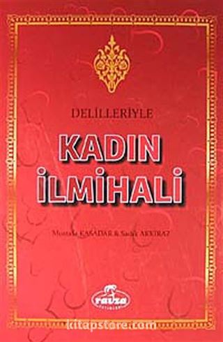 Delilleriyle Kadın İlmihali (Ciltli-Kitap Kağıdı)