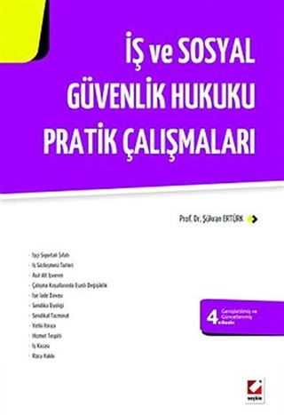 İş ve Sosyal Güvenlik Hukuku Pratik Çalışmaları