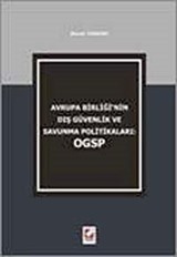 Avrupa Birliğinin Dış Güvenlik ve Savunma Politikaları: OGSP