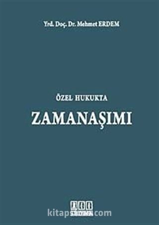 Özel Hukukta Zamanaşımı