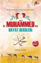 Hz. Muhammed'den Hayat Dersleri