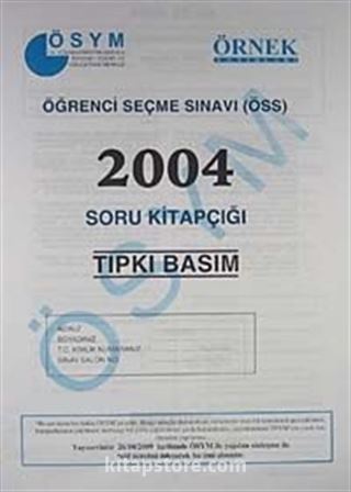 ÖSS 2004 Soru Kitapçığı (Tıpkı Basım)