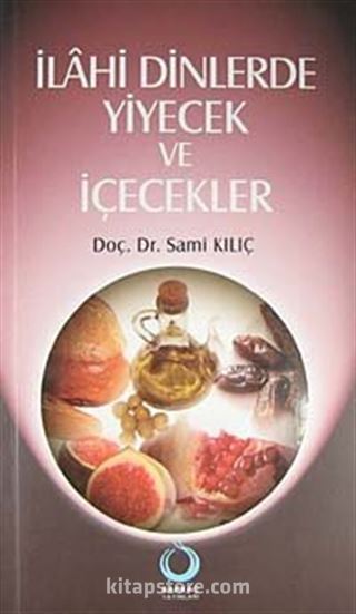 İlahi Dinlerde Yiyecek ve İçecekler