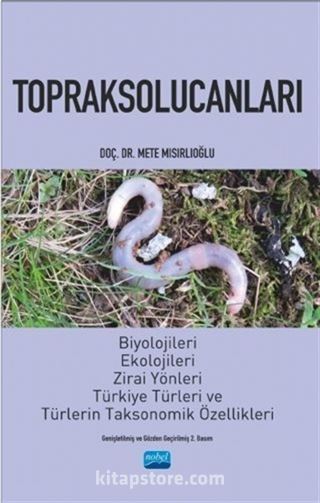 Toprak Solucanları Biyolojileri, Ekolojileri ve Türkiye Türleri