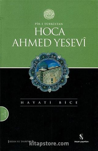 Pir-i Türkistan Hoca Ahmed Yesevi