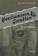 Yanılsamanın Kör Çocukları