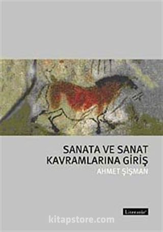 Sanata ve Sanat Kavramlarına Giriş