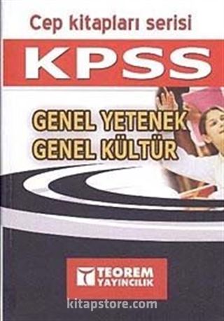 Teorem Cep Kitapları Serisi: KPSS Genel Yetenek-Genel Kültür Cep Kitabı (2011)