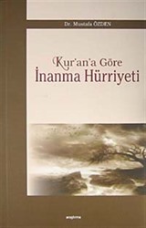 Kur'an'a Göre İnanma Hürriyeti