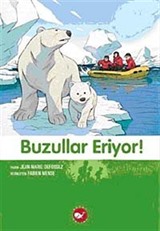 Buzullar Eriyor! 9.Kitap / Doğa Dostu Kardeşler