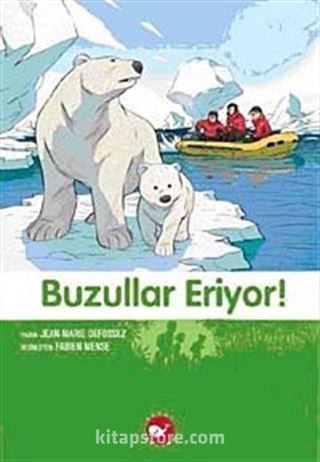 Buzullar Eriyor! 9.Kitap / Doğa Dostu Kardeşler